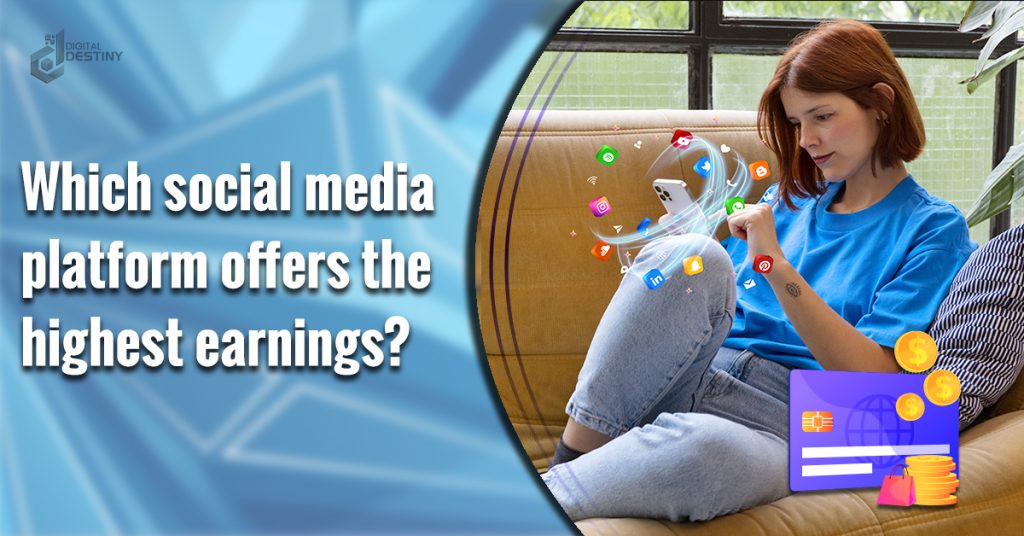 social media platform offers the highest earnings